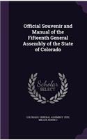 Official Souvenir and Manual of the Fifteenth General Assembly of the State of Colorado