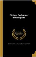 Richard Cadbury of Birmingham