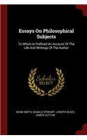 Essays On Philosophical Subjects