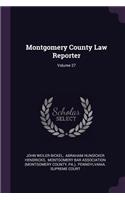 Montgomery County Law Reporter; Volume 27