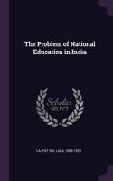 The Problem of National Education in India