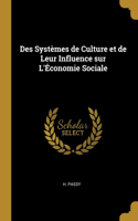 Des Systèmes de Culture et de Leur Influence sur L'Économie Sociale