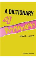 A Dictionary of Postmodernism