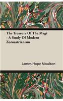 Treasure of the Magi - A Study of Modern Zoroastrianism