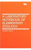 A Laboratory Notebook of Elementary Zoology