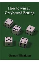 How to Win at Greyhound Betting