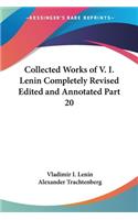 Collected Works of V. I. Lenin Completely Revised Edited and Annotated Part 20