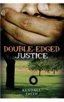 Double-Edged Justice
