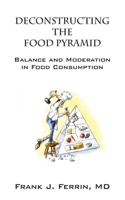 Deconstructing the Food Pyramid: Balance and Moderation in Food Consumption