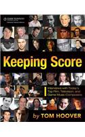 Keeping Score: Interviews with Today's Top Film, Television,