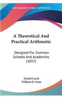 Theoretical And Practical Arithmetic