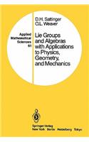 Lie Groups and Algebras with Applications to Physics, Geometry, and Mechanics