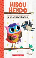 Hibou Hebdo: No 15 - Un Ami Pour Charlie