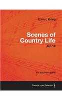 Scenes of Country Life Op.19 - For Solo Piano (1871)