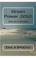 Green Power 2010: David's Stone