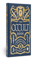 The Occult Book: A Chronological Journey, from Alchemy to Wicca(Sterling Chronologies)