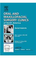 Dental Implants, an Issue of Oral and Maxillofacial Surgery Clinics