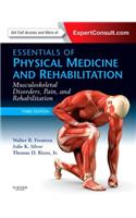 Essentials of Physical Medicine and Rehabilitation: Musculoskeletal Disorders, Pain, and Rehabilitation