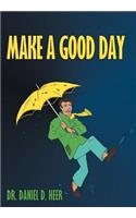 Make a Good Day