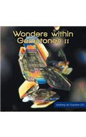 Wonders within Gemstones II