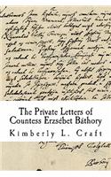 The Private Letters of Countess Erzsébet Báthory