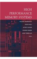 High Performance Memory Systems