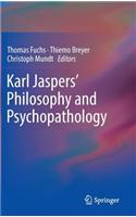 Karl Jaspers' Philosophy and Psychopathology