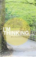 I'm Thinking...: (English)