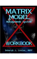 Matrix Model Management System WORKBOOK