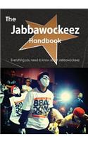 The Jabbawockeez Handbook - Everything You Need to Know about Jabbawockeez: Everything You Need to Know About Jabbawockeez
