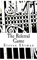 The Referral Game: A Frank Randall Mystery