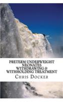 Preterm underweight neonates