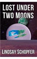 Lost Under Two Moons: (English)