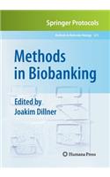 Methods in Biobanking: (675 Methods in Molecular Biology)
