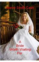 A Bride Worth Waiting for: (English)