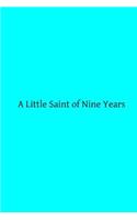 A Little Saint of Nine Years