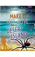 Make It Out Alive on a Desert Island: (Makerspace Survival)