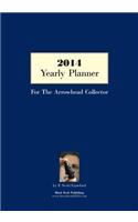 2014 Yearly Planner For The Arrowhead Collector: (Yearly Planner)