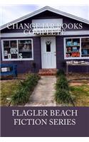 Change Jar Books Complete: (6 Flagler Beach Fiction)