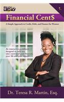 Financial Cent$: A Simple Approach to Credit, Debt, and Finance for Women