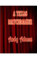 A Texas Matchmaker