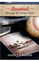 Baseball Through My Father's Eyes