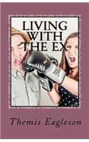 Living with the Ex