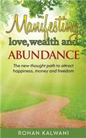 Manifesting Love, Wealth and Abundance