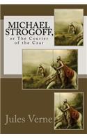 Michael Strogoff,: or The Courier of the Czar