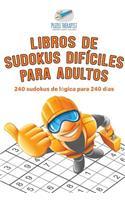 Libros de sudokus difíciles para adultos 240 sudokus de lógica para 240 días