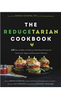 The Reducetarian Cookbook: 125 Easy, Healthy, and Delicious Plant-Based Recipes for Omnivores, Vegans, and Everyone In-Between