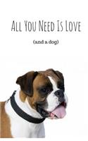 All You Need Is Love (And A Dog) (Notebook)