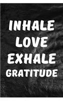 Inhale Love, Exhale Gratitude