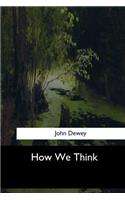How We Think